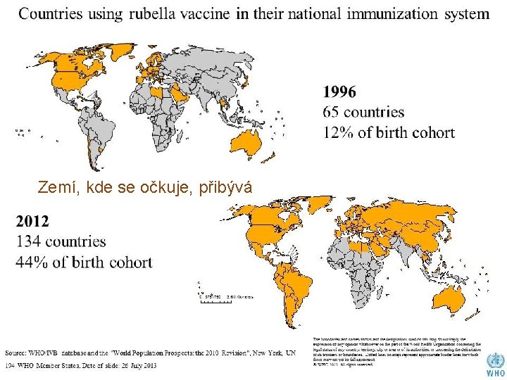  • Statistics on Rubella • Zemí, kde se očkuje, přibývá 