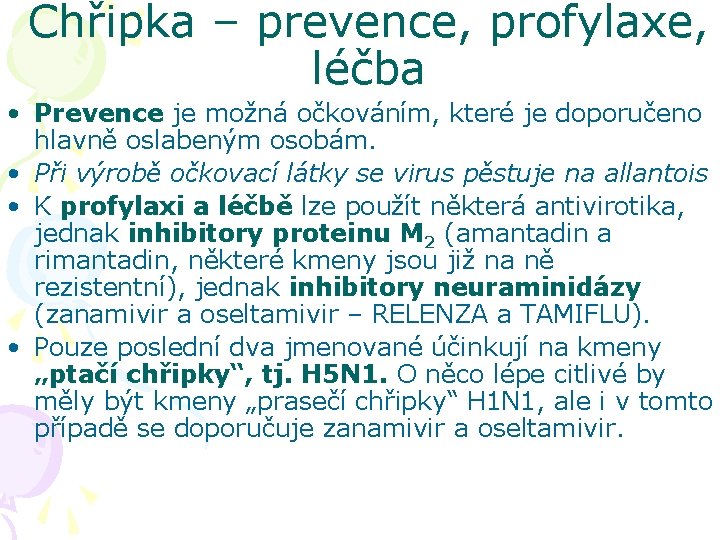 Chřipka – prevence, profylaxe, léčba • Prevence je možná očkováním, které je doporučeno hlavně