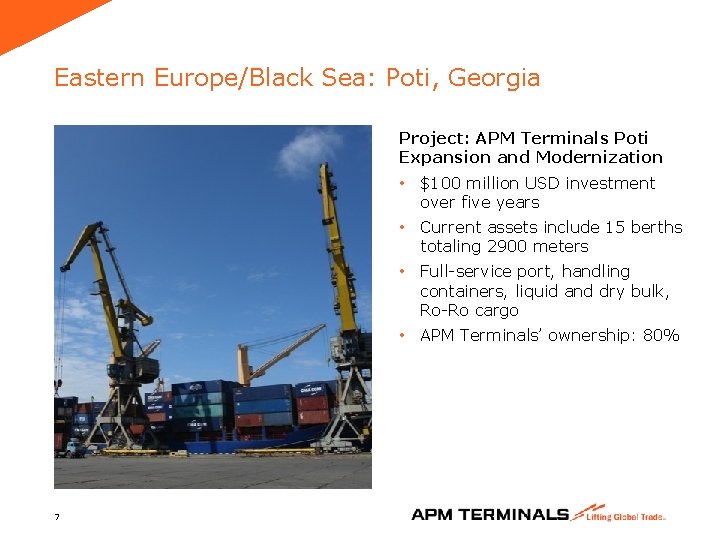 Eastern Europe/Black Sea: Poti, Georgia Project: APM Terminals Poti Expansion and Modernization • $100