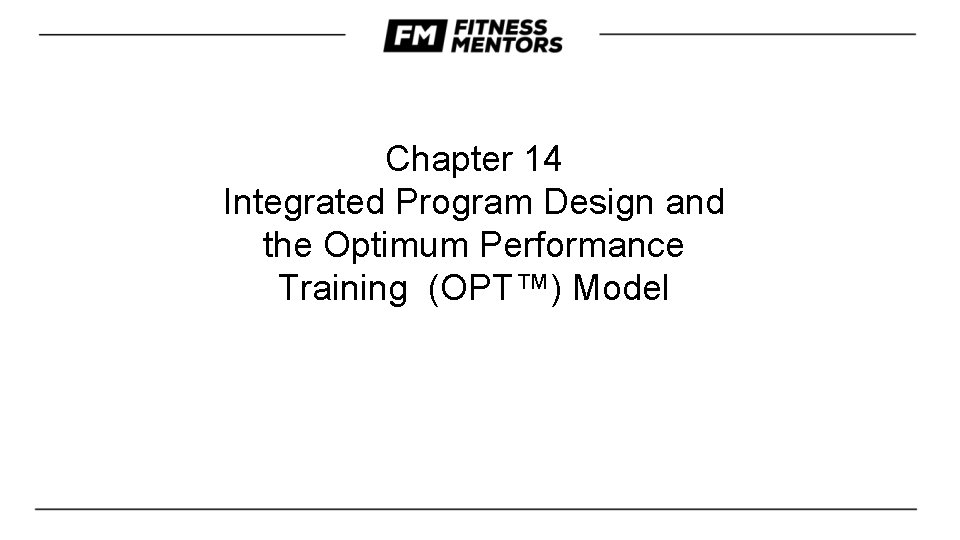Chapter 14 Integrated Program Design and the Optimum Performance Training (OPT™) Model 