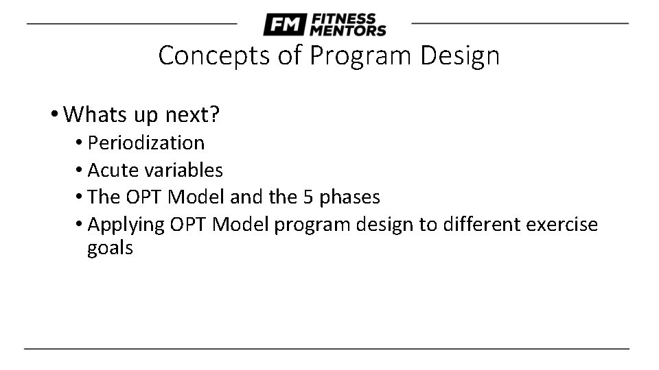 Concepts of Program Design • Whats up next? • Periodization • Acute variables •