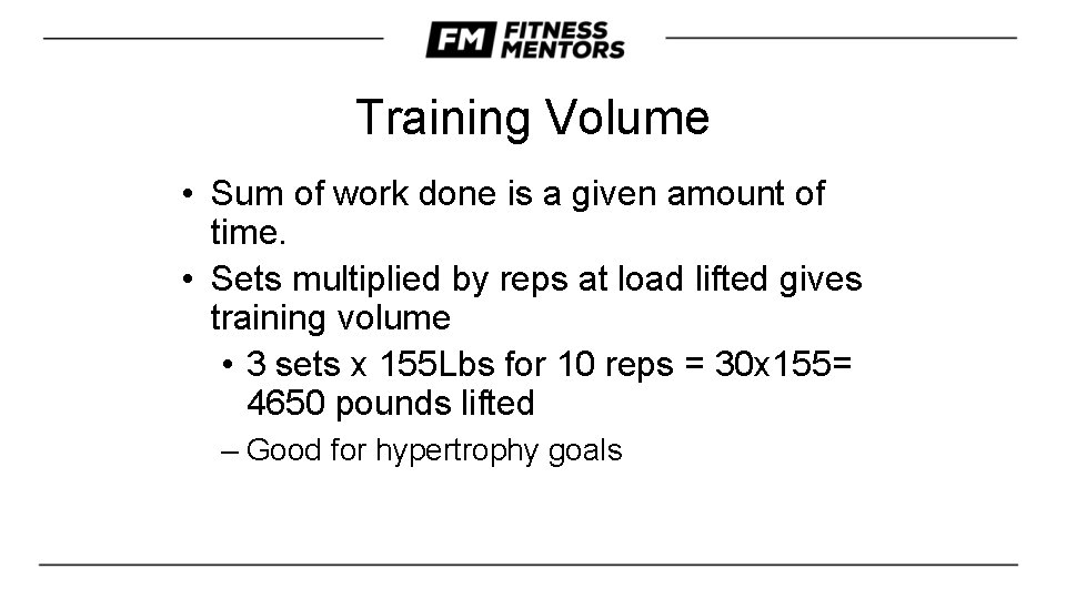 Training Volume • Sum of work done is a given amount of time. •