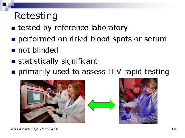 Retesting n tested by reference laboratory n performed on dried blood spots or serum