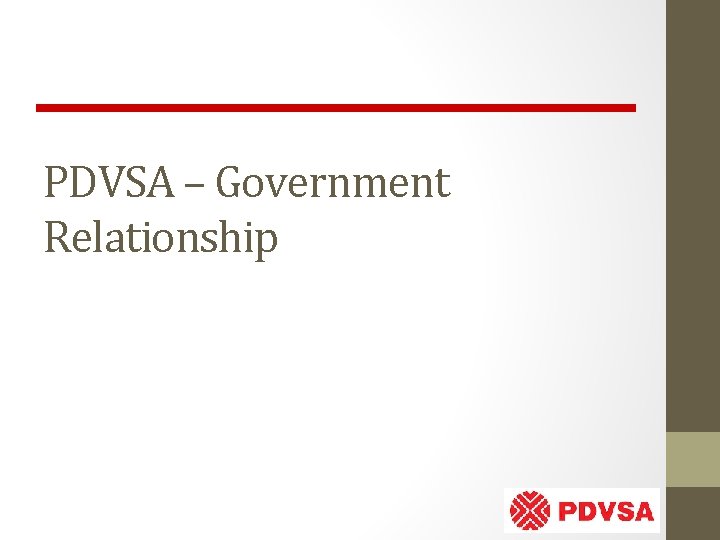 PDVSA – Government Relationship 
