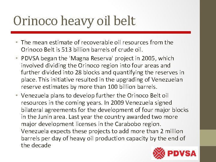 Orinoco heavy oil belt • The mean estimate of recoverable oil resources from the