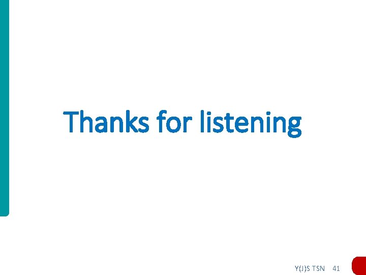 Thanks for listening Y(J)S TSN 41 Thanks for listening Y(J)S TSN 41