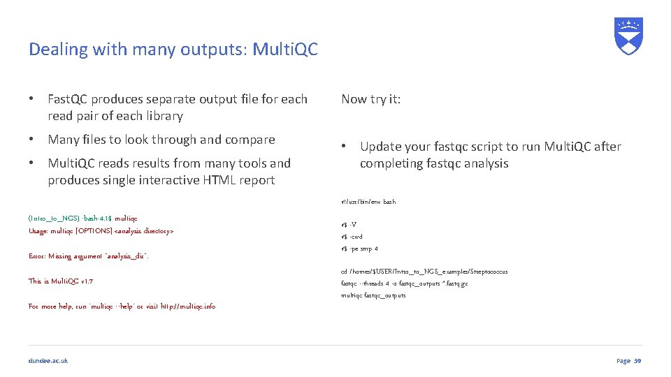 Dealing with many outputs: Multi. QC • Fast. QC produces separate output file for