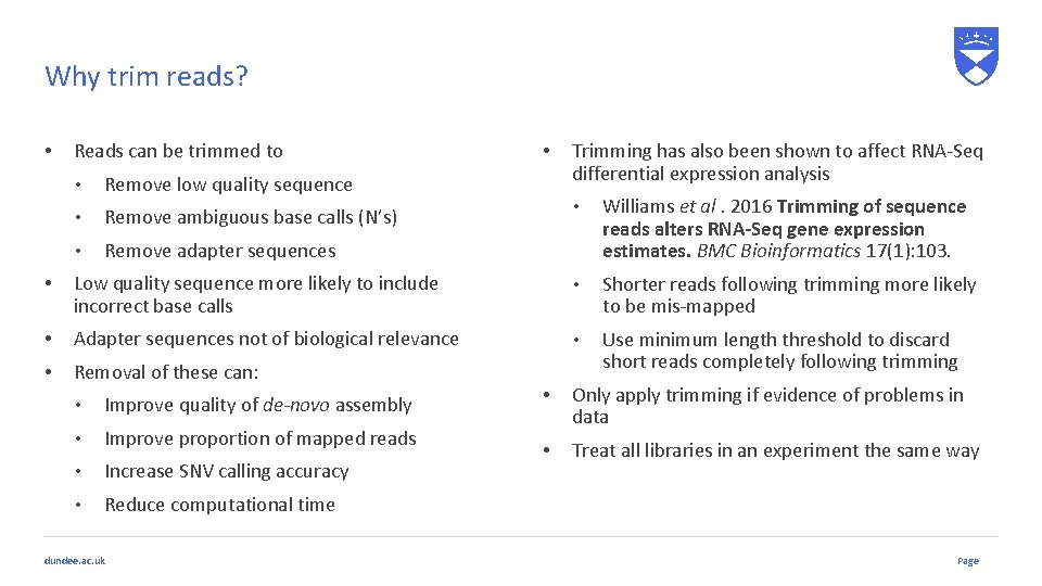 Why trim reads? • Reads can be trimmed to • Remove low quality sequence