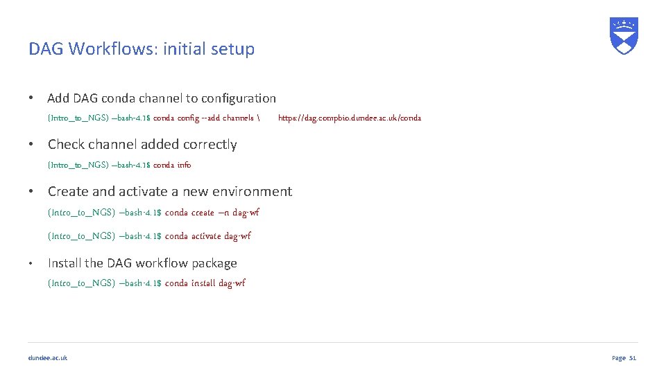 DAG Workflows: initial setup • Add DAG conda channel to configuration (Intro_to_NGS) –bash-4. 1$