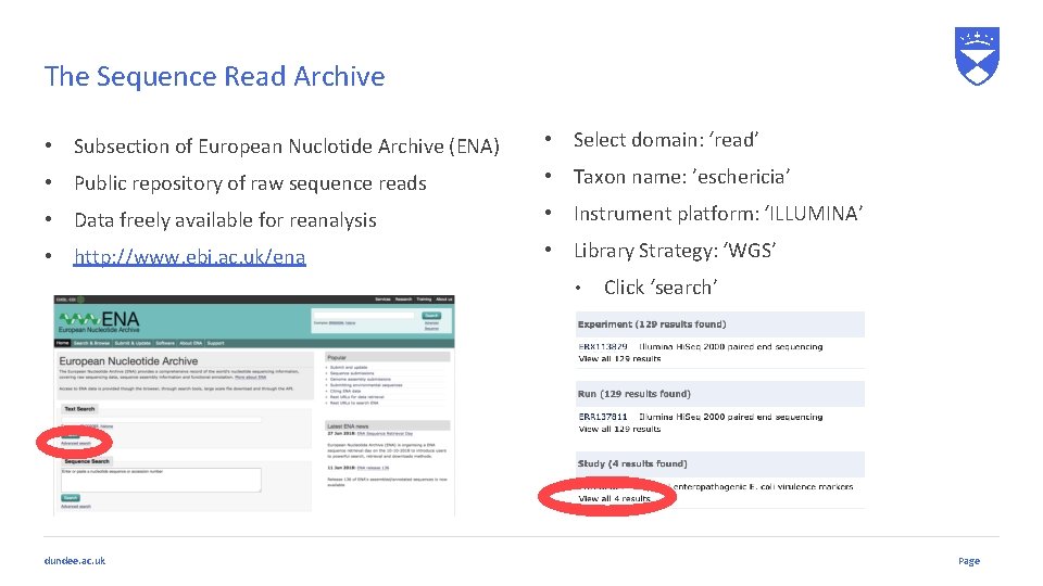 The Sequence Read Archive • Subsection of European Nuclotide Archive (ENA) • Select domain: