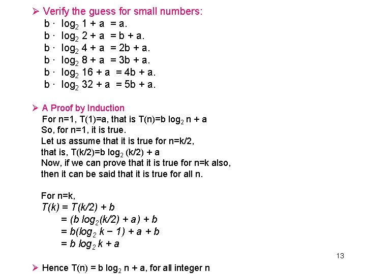 Ø Verify the guess for small numbers: b · log 2 1 + a