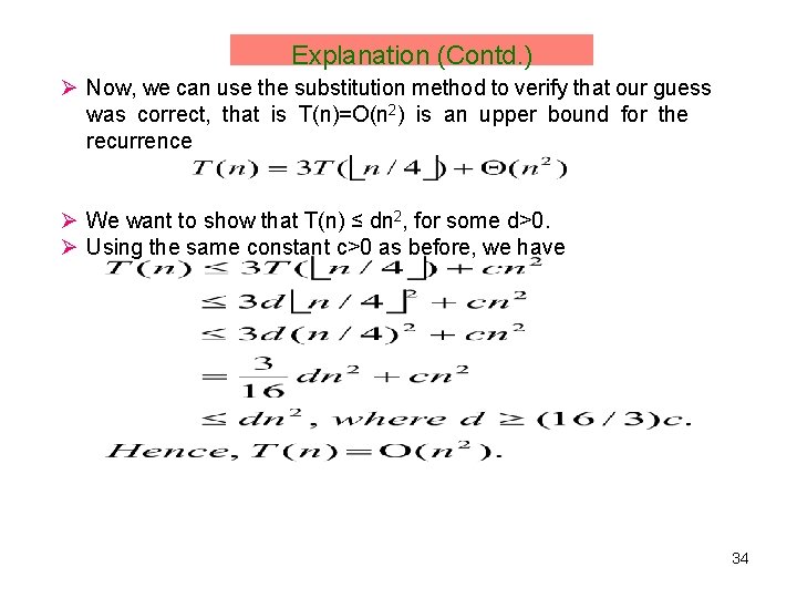Explanation (Contd. ) Ø Now, we can use the substitution method to verify that