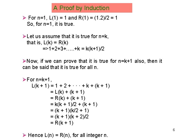 A Proof by Induction Ø For n=1, L(1) = 1 and R(1) = (1.