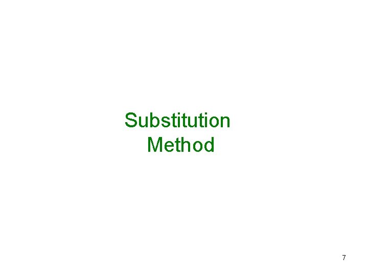 Substitution Method 7 