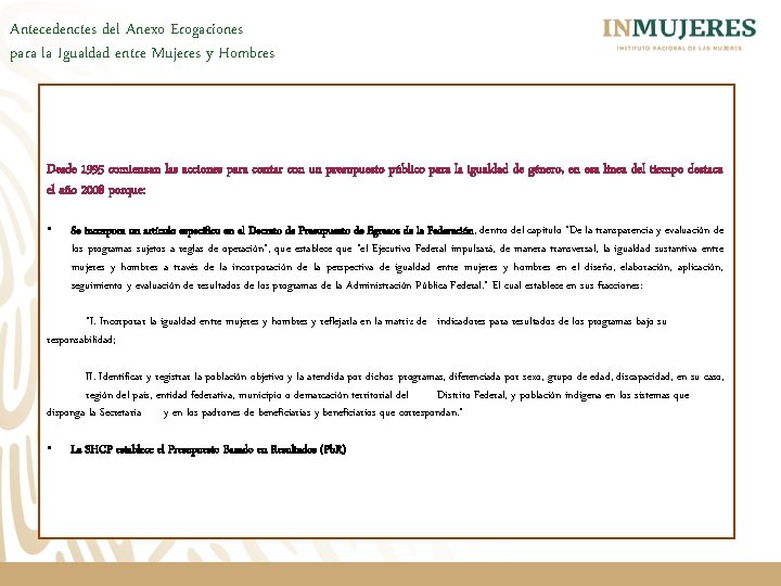 Antecedenctes del Anexo Erogaciones para la Igualdad entre Mujeres y Hombres Desde 1995 comienzan