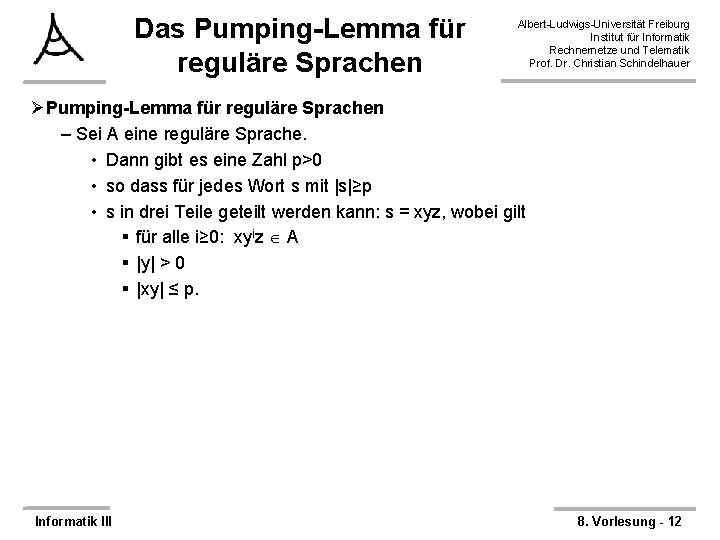 Das Pumping-Lemma für reguläre Sprachen Albert-Ludwigs-Universität Freiburg Institut für Informatik Rechnernetze und Telematik Prof.