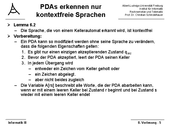 PDAs erkennen nur kontextfreie Sprachen Albert-Ludwigs-Universität Freiburg Institut für Informatik Rechnernetze und Telematik Prof.