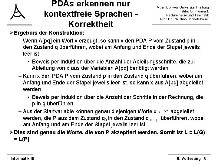 PDAs erkennen nur kontextfreie Sprachen Korrektheit Albert-Ludwigs-Universität Freiburg Institut für Informatik Rechnernetze und Telematik