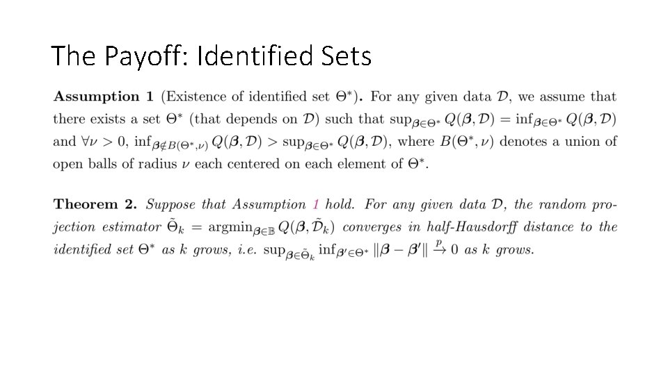 The Payoff: Identified Sets The Payoff: Identified Sets