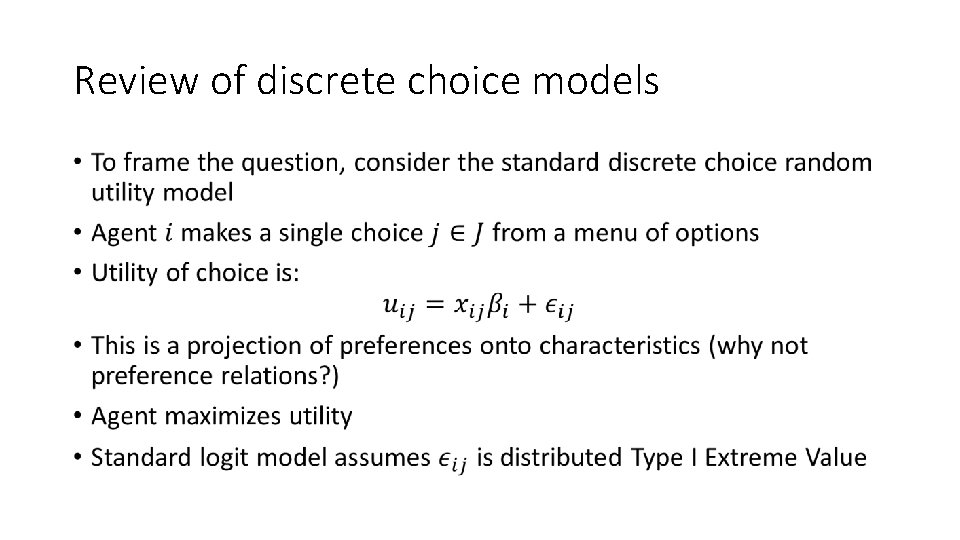 Review of discrete choice models • Review of discrete choice models •