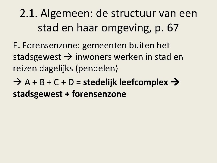 2. 1. Algemeen: de structuur van een stad en haar omgeving, p. 67 E.