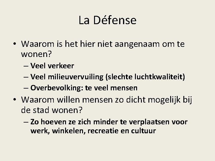 La Défense • Waarom is het hier niet aangenaam om te wonen? – Veel