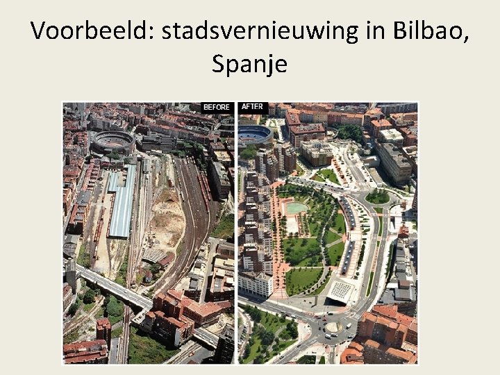 Voorbeeld: stadsvernieuwing in Bilbao, Spanje 