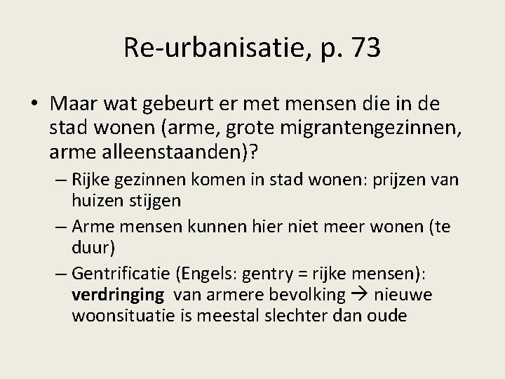 Re-urbanisatie, p. 73 • Maar wat gebeurt er met mensen die in de stad