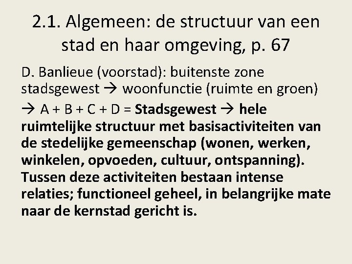 2. 1. Algemeen: de structuur van een stad en haar omgeving, p. 67 D.