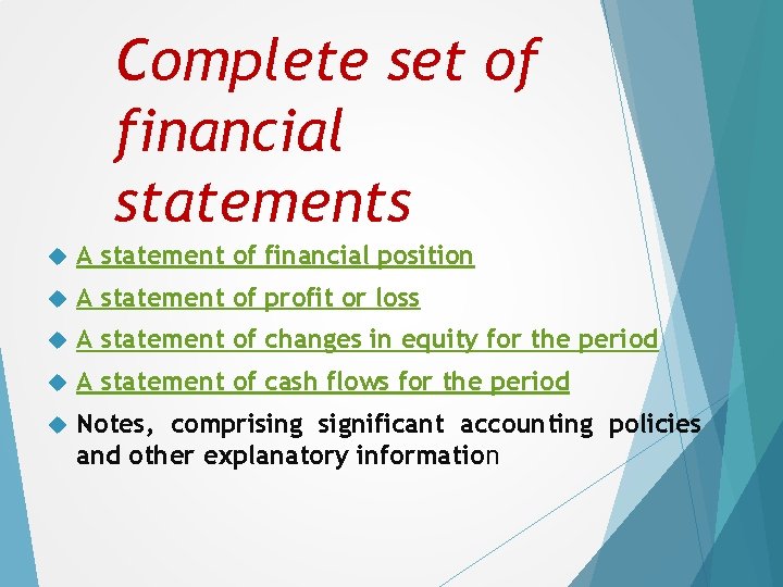 Complete set of financial statements A statement of financial position A statement of profit
