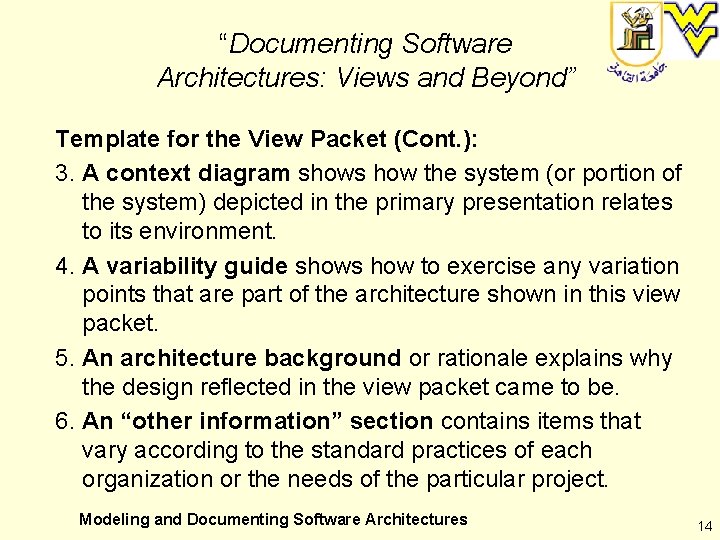 “Documenting Software Architectures: Views and Beyond” Template for the View Packet (Cont. ): 3.