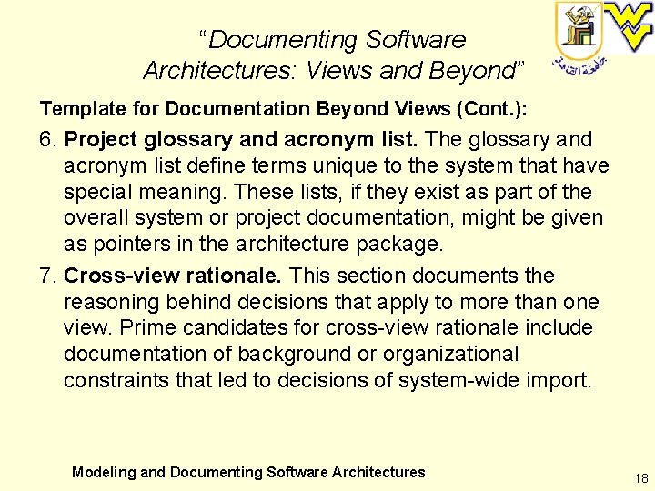 “Documenting Software Architectures: Views and Beyond” Template for Documentation Beyond Views (Cont. ): 6.