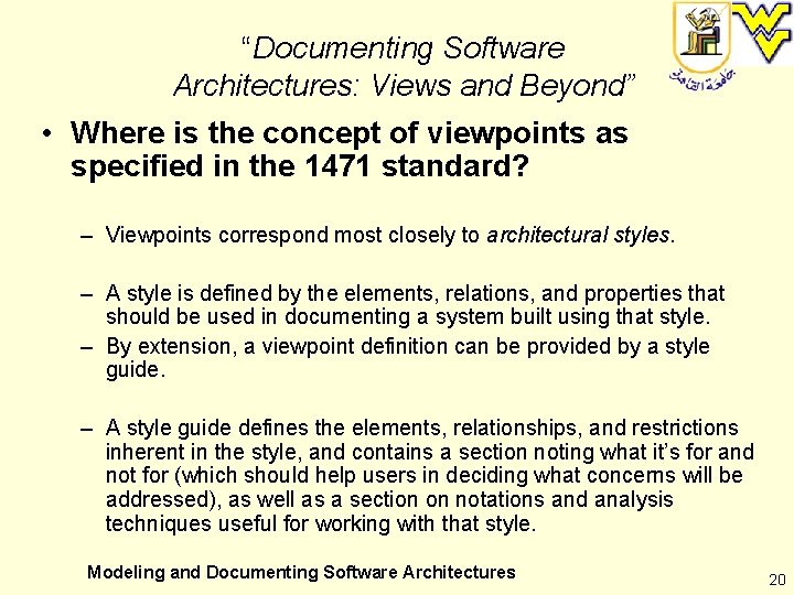 “Documenting Software Architectures: Views and Beyond” • Where is the concept of viewpoints as