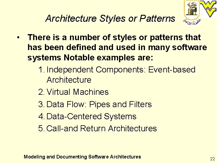 Architecture Styles or Patterns • There is a number of styles or patterns that