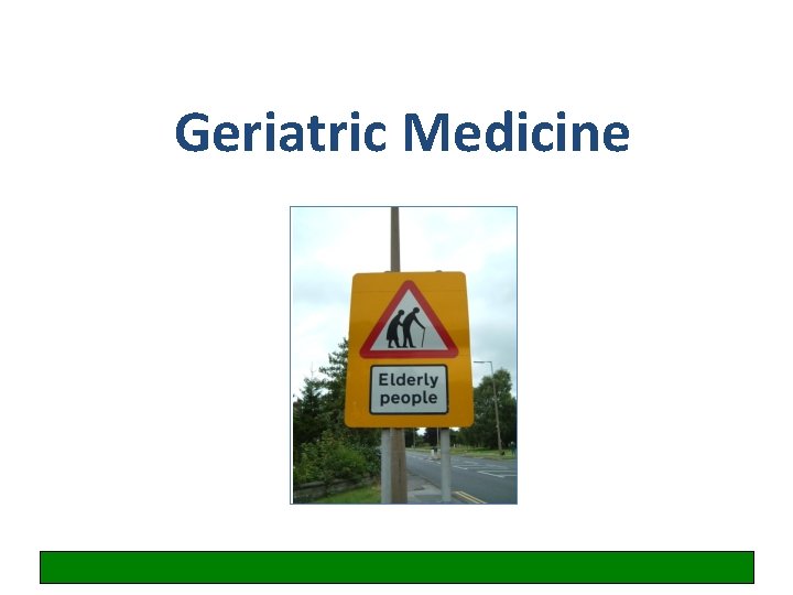 Geriatric Medicine 