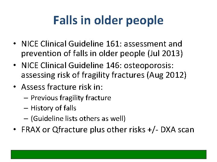 Falls in older people • NICE Clinical Guideline 161: assessment and prevention of falls