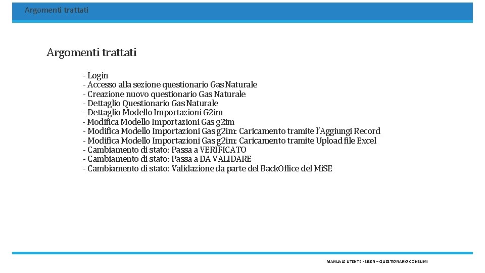 Argomenti trattati - Login - Accesso alla sezione questionario Gas Naturale - Creazione nuovo