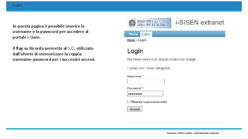 Login In questa pagina è possibile inserire la username e la password per accedere