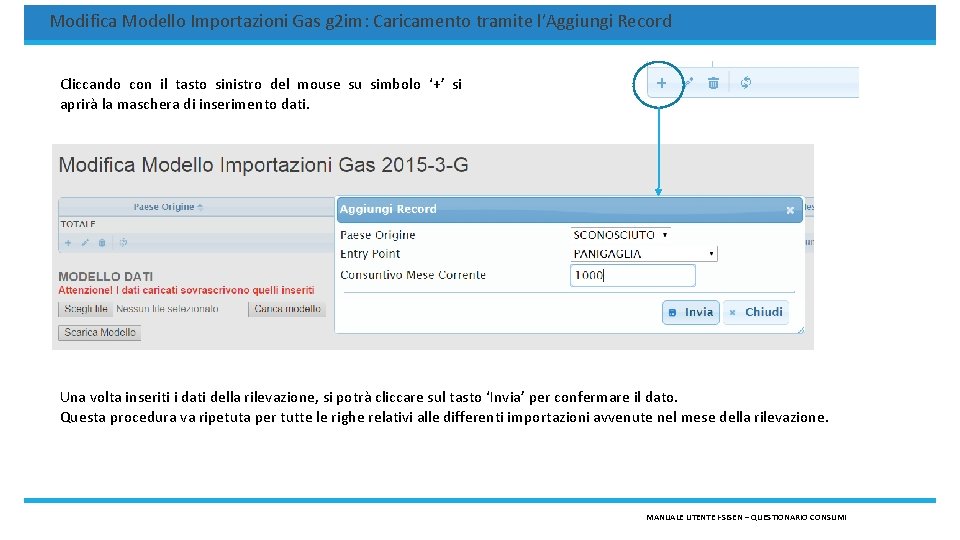 Modifica Modello Importazioni Gas g 2 im: Caricamento tramite l’Aggiungi Record Cliccando con il