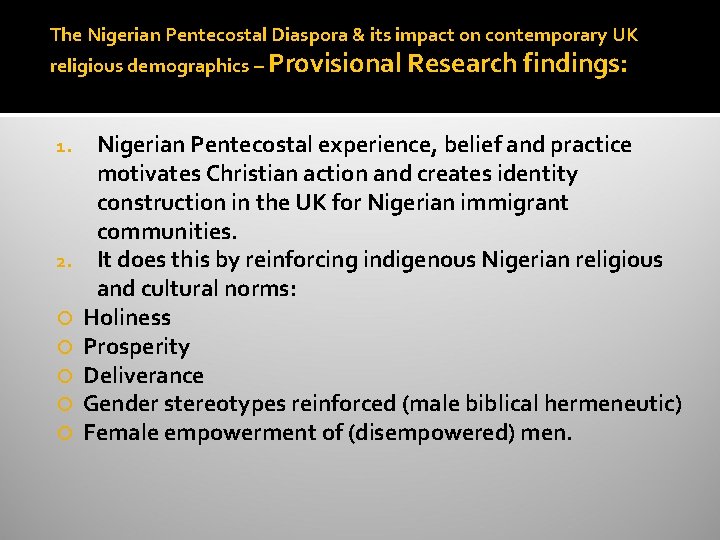 The Nigerian Pentecostal Diaspora & its impact on contemporary UK religious demographics – Provisional