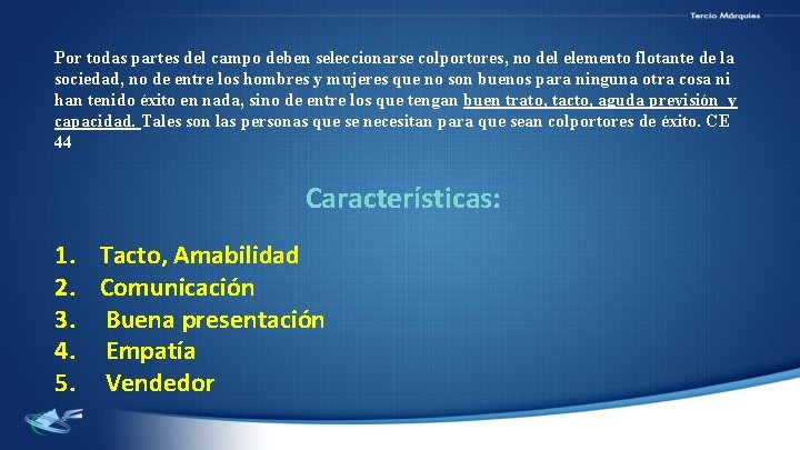Por todas partes del campo deben seleccionarse colportores, no del elemento flotante de la