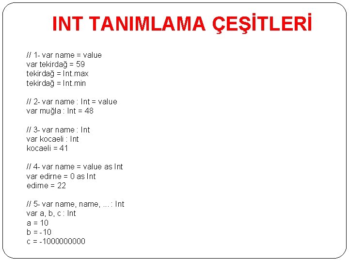 INT TANIMLAMA ÇEŞİTLERİ // 1 - var name = value var tekirdağ = 59