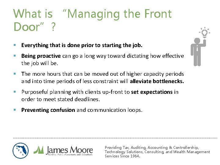 What is “Managing the Front Door”? § Everything that is done prior to starting What is “Managing the Front Door”? § Everything that is done prior to starting