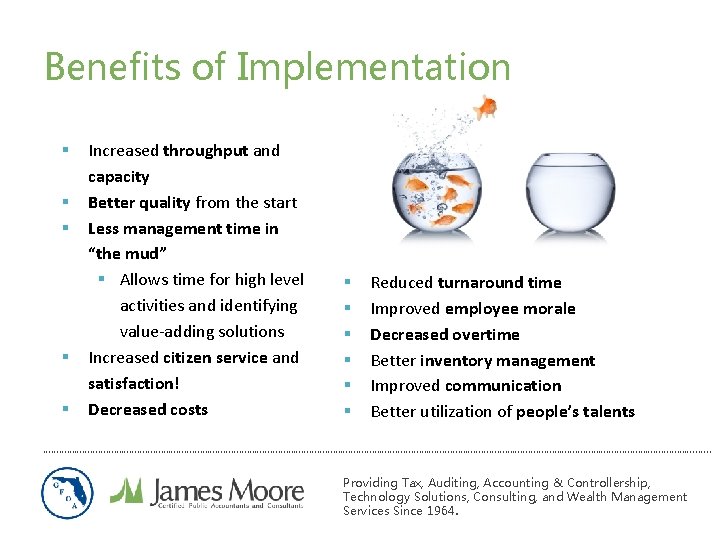 Benefits of Implementation § § § Increased throughput and capacity Better quality from the Benefits of Implementation § § § Increased throughput and capacity Better quality from the