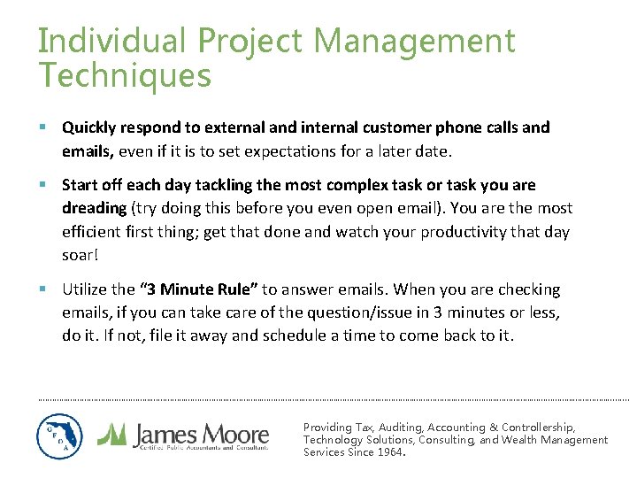 Individual Project Management Techniques § Quickly respond to external and internal customer phone calls Individual Project Management Techniques § Quickly respond to external and internal customer phone calls