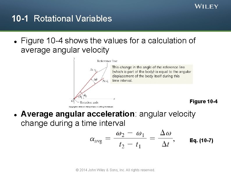10 -1 Rotational Variables Figure 10 -4 shows the values for a calculation of