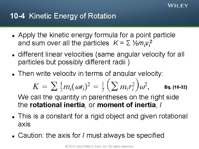 10 -4 Kinetic Energy of Rotation Apply the kinetic energy formula for a point