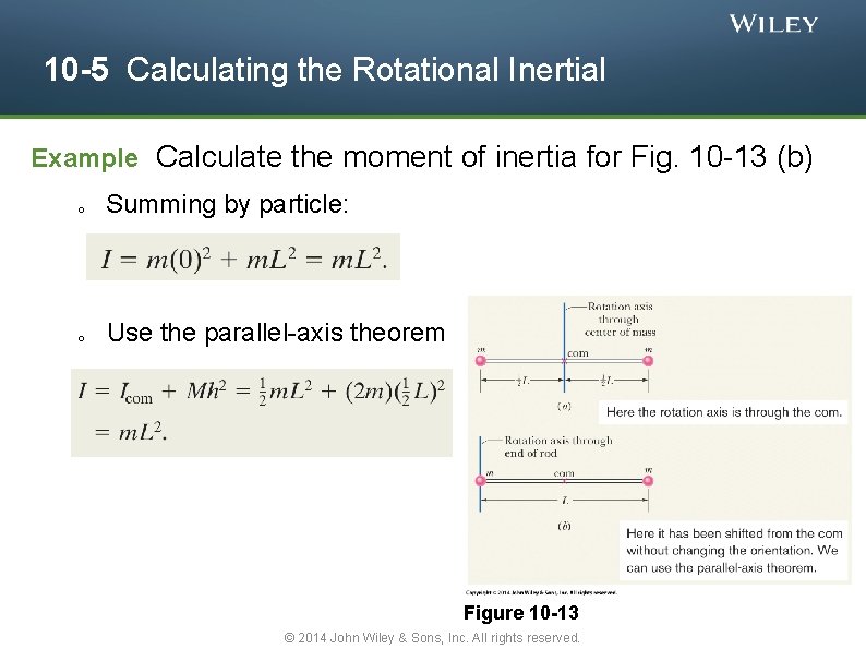 10 -5 Calculating the Rotational Inertial Example Calculate the moment of inertia for Fig.