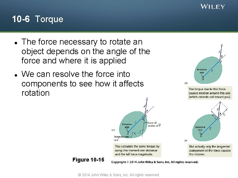 10 -6 Torque The force necessary to rotate an object depends on the angle