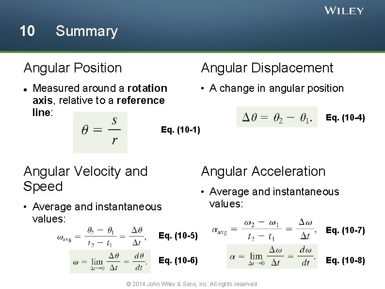 10 Summary Angular Position Angular Displacement Measured around a rotation axis, relative to a